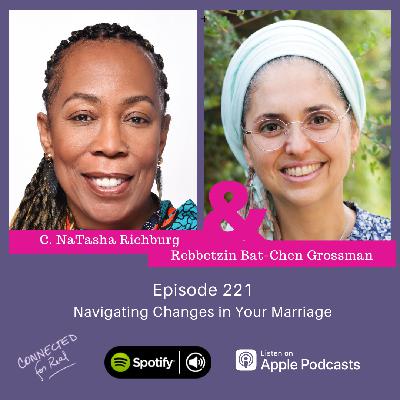 221. Navigating Changes in Your Marriage 221. Navigating Changes in Your Marriage