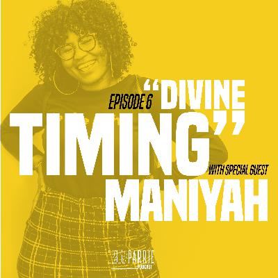 Episode 6 - Divine Timing