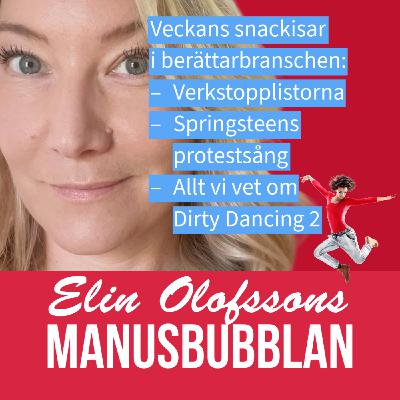 Manusbubblan om verkstopplistorna, Springsteens protestsång och allt vi vet om Dirty Dancing 2