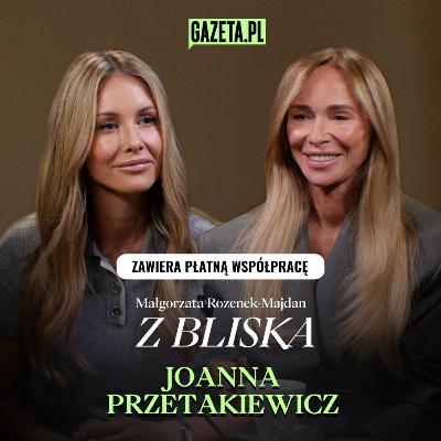 Joanna Przetakiewicz: Pieniądze dają poczucie bezpieczeństwa [ZAWIERA PŁATNĄ WSPÓŁPRACĘ]