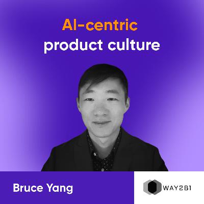 Why I hire ONLY AI-native product builders | Bruce Yang
