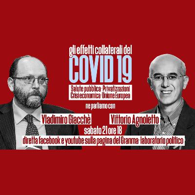 Effetti collaterali del COVID 19 - Con Vladimiro Giacchè e Vittorio Agnoletto
