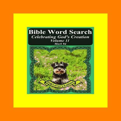 [Epub]$$ Bible Word Search Celebrating God's Creation Volume 11 Mark #4 Extra Large Print (Bible Word Find Dog Lover's Edition) $^DOWNLOAD#$