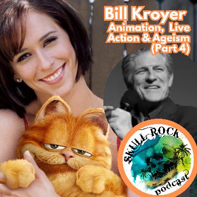 Bill Kroyer - Animation, Live Action, and Ageism (Part 4)