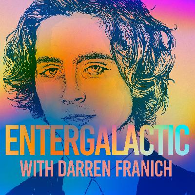 ENTERGALACTIC (w/ Darren Franich) ENTERGALACTIC (w/ Darren Franich)