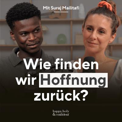 Warum es sich lohnt, an das Gute im Menschen zu glauben – mit Suraj Mailitafi