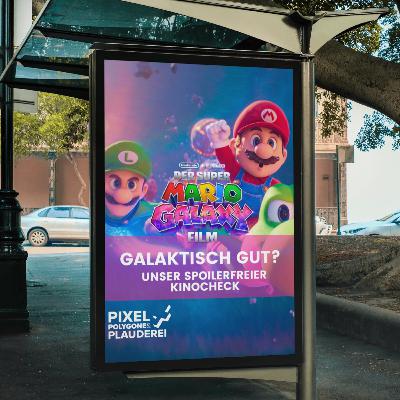 Super Mario Galaxy Film im spoilerfreien Podcast-Check – Lohnt sich das Kinoabenteuer?