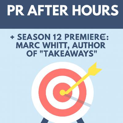 Season 12 Premiere: Marc Whitt, Author of TAKEAWAYS
