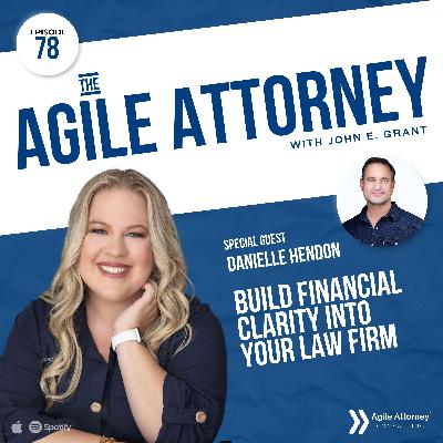 078. Build Financial Clarity into Your Law Firm with CFO Danielle Hendon