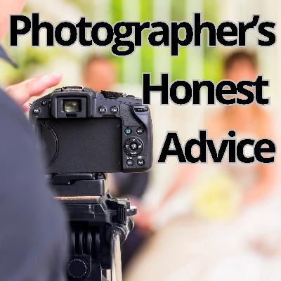 A Wedding Photographer's Honest Advice