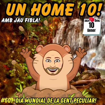 601 Un Home 10 Gent peculiar! tanquen el Comèdia! La gene Valenciana no paga la neteja! Estopa! 601 Un Home 10 Gent peculiar! tanquen el Comèdia! La gene Valenciana no paga la neteja! Estopa!