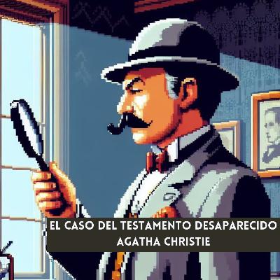 El caso del testamento desaparecido - Agatha Christie | Audiorelatos | Cuentos de Ojos Amarillos