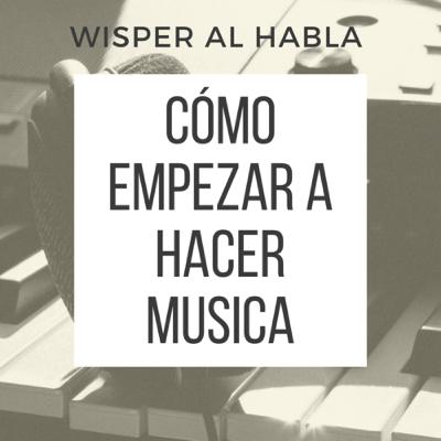 7. [MUSICA] - Cómo EMPEZAR a hacer MÚSICA