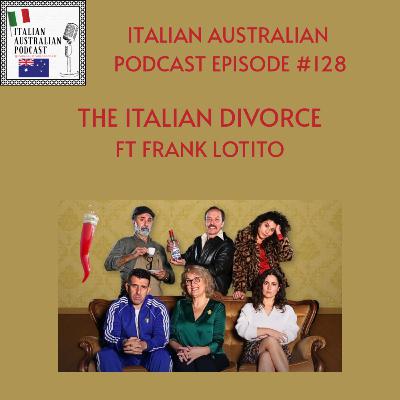 Episode 128: The Italian Divorce featuring Frank Lotito Episode 128: The Italian Divorce featuring Frank Lotito