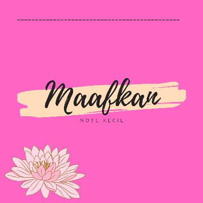 Maafkan...
