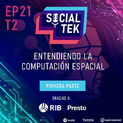 EP21 Entendiendo la computación espacial - Parte 1