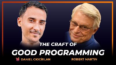 6 - Robert Martin on Clojure, AI, Programming Languages and the Craft of Good Code