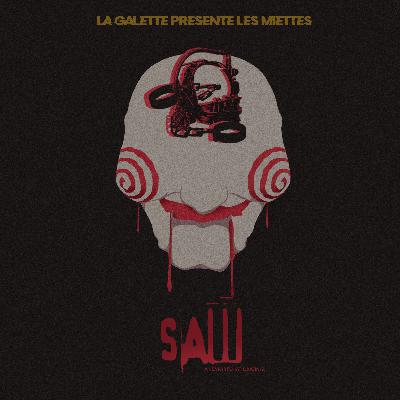 LES MIETTES - EP 6 : Saw LES MIETTES - EP 6 : Saw