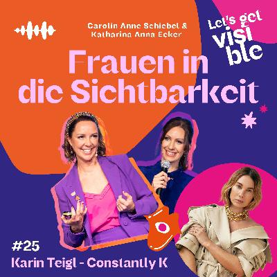Karin Teigl: Real Talk mit unserer Festival Speakerin Karin Teigl: Real Talk mit unserer Festival Speakerin
