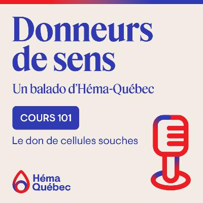 Cours 101 - Le don de cellules souches