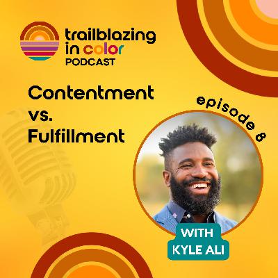 Contentment vs. Fulfillment with Kyle Ali