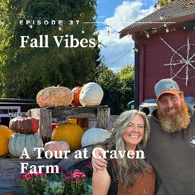 Fall Vibes! A Tour at Craven Farm Fall Vibes! A Tour at Craven Farm