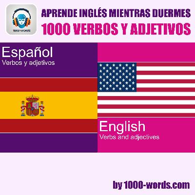 Intro: Español a Inglés – 1000 verbos y adjetivos Intro: Español a Inglés – 1000 verbos y adjetivos