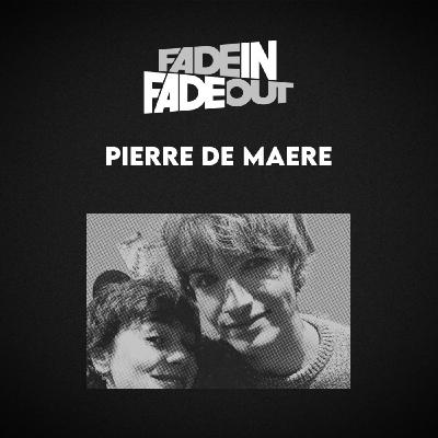 Episode 6 - Pierre de Maere