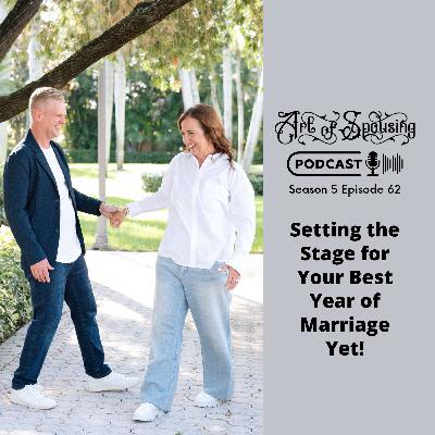 Setting the Stage for Your Best Year of Marriage Yet! Setting the Stage for Your Best Year of Marriage Yet!