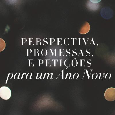 Dia 4: Promessa e petição para um novo ano Dia 4: Promessa e petição para um novo ano