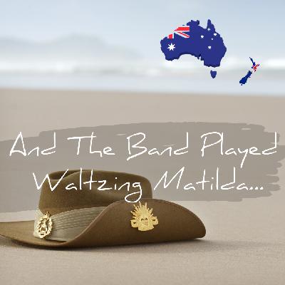 And The Band Played Waltzing Matilda
