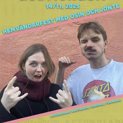 14/11, 2025 - Hemvändarfest med Osin och Jonte