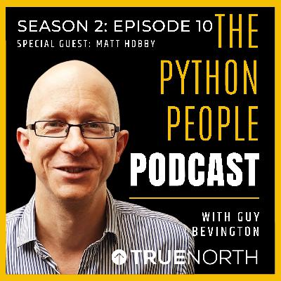 S2 | EP10 - The Python People Podcast - Matt Hobby S2 | EP10 - The Python People Podcast - Matt Hobby