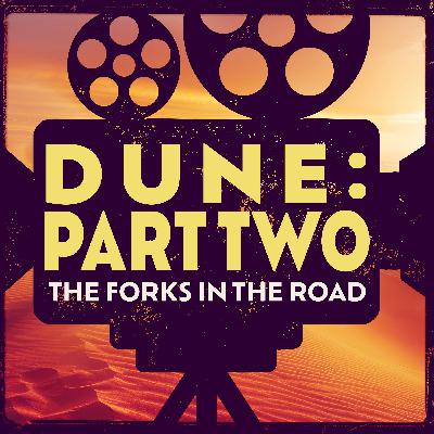 Dune 2: The Forks in the Road