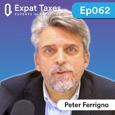 Tax, Lifestyle, and Life Choices: Tax Advice from a Skilled Expat with Peter Ferrigno (Part 1)