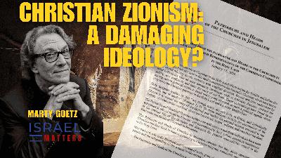 Christian Zionism - A Damaging Ideology? Christian Zionism - A Damaging Ideology?