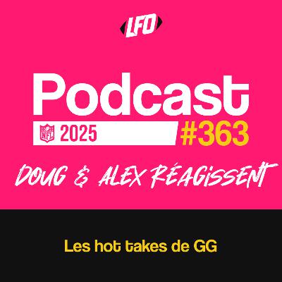 Alex & Doug réagissent aux hot takes de GG - hors série