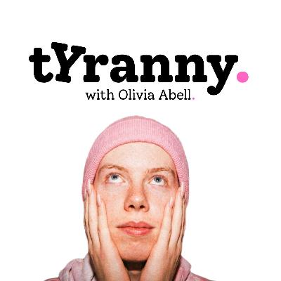 tYranny. with Olivia Abell (March 2026) tYranny. with Olivia Abell (March 2026)