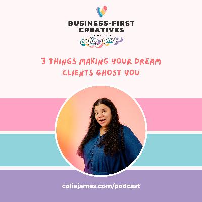 3 Things Making Your Dream Clients Ghost You 3 Things Making Your Dream Clients Ghost You