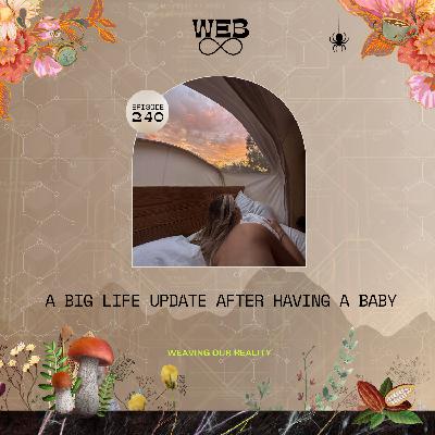 240. I’m Back! A Big Life Update After Having a Baby (Following Guidance One Step at a Time)