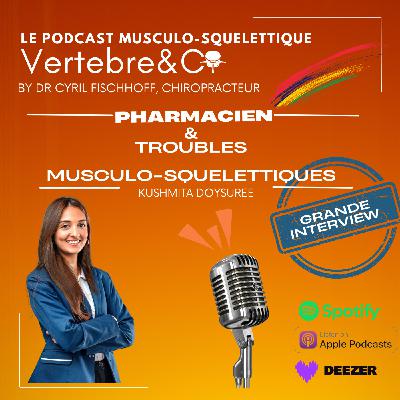 GRANDE interview - Kushmita Doysuree - PHARMACIEN & Troubles Musculo-Squelettiques