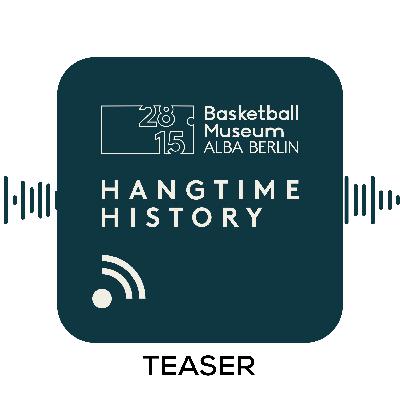 28.15 – Hangtime History Teaser