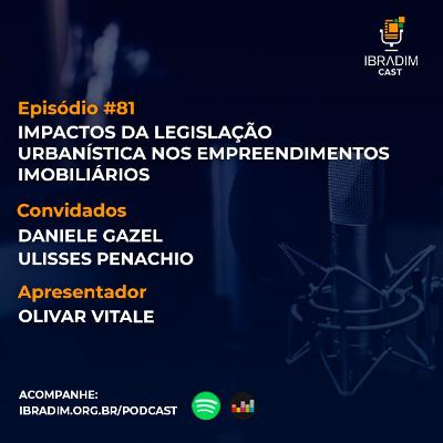 IbradimCast #81 - Impactos da legislação urbanística nos empreendimentos imobiliários