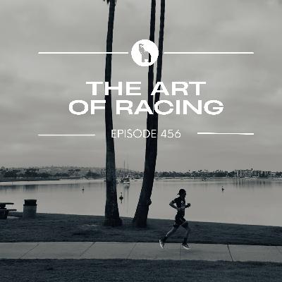 Episode 456: The Art of Racing: Act As If You Have Nothing to Lose