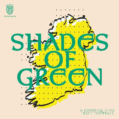 Shades of Green: a journey into Irish football