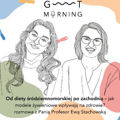 Jak dieta wpływa na nasze zdrowie? rozmowa z Panią Profesor Ewą Stachowską