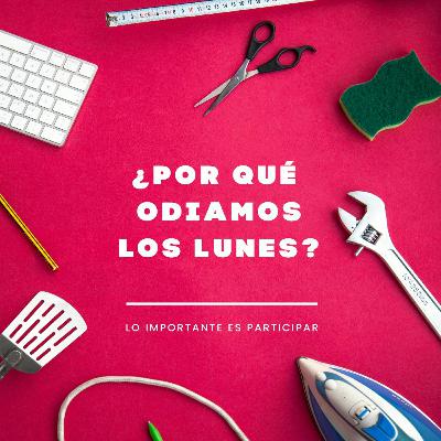 ¿Por qué odiamos los lunes?