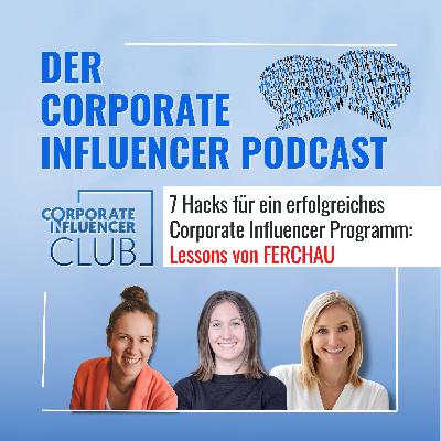 7 Hacks für ein erfolgreiches Corporate Influencer Programm: Lessons von FERCHAU