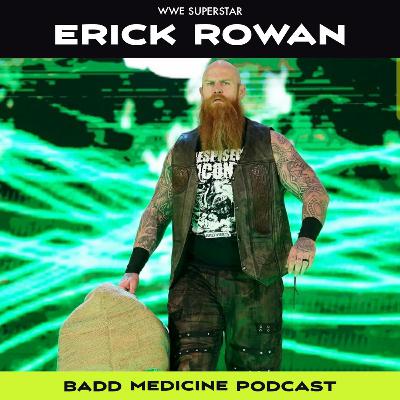 Guest Host: WWE Superstar ERICK ROWAN