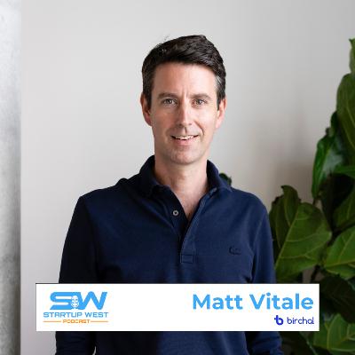 112. Matt Vitale from Birchal on Crowd-Sourced Funding